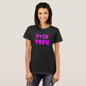 F Ck Broccoli Sarcastic Fleisch Zitat 4 T-Shirt (Vorne ganz)