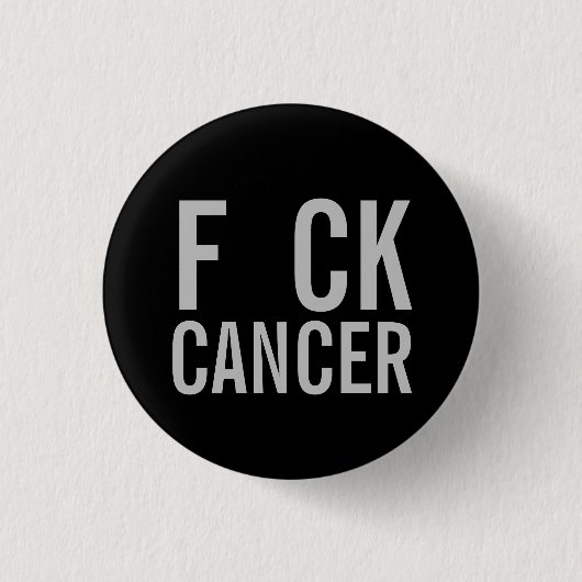 F CK CANCER BUTTON (Vorderseite)