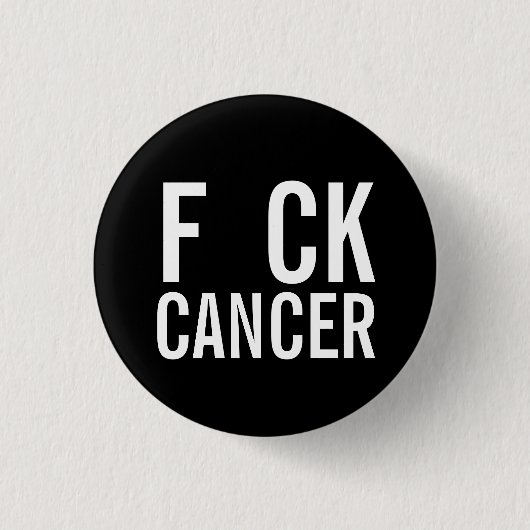 F CK CANCER BUTTON (Vorderseite)