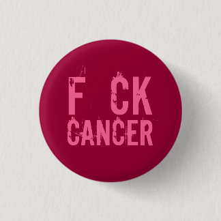 F CK CANCER BUTTON