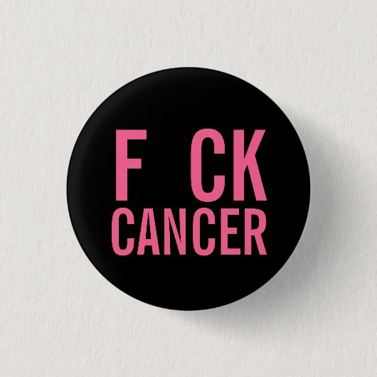 F CK CANCER BUTTON (Vorderseite)