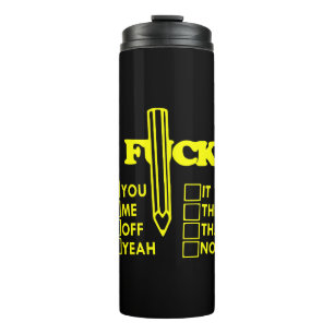 F*CK Dies, dass Sie mir es von ihnen, ja nein # Thermosbecher