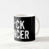 F*ck-Krebs-Tasse Kaffeetasse (VorderseiteRechts)