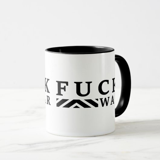 F@ck Krieg Tasse (VorderseiteRechts)