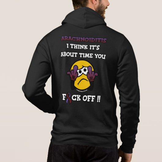 F#CK OFF...Arachnoiditis Hoodie (Rückseite)