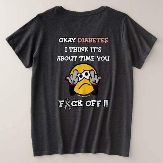 F#CK OFF..Diabetes Plus Size T - Shirt (Design Rückseite)