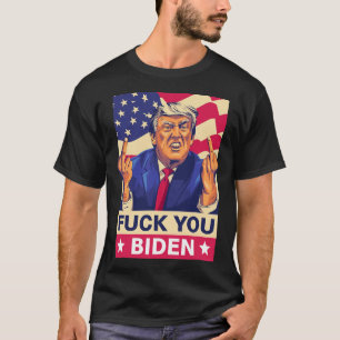 F%ck You Biden Funny Trump T-Shirt