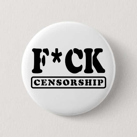 F*CK-ZENSORING BUTTON (Vorderseite)