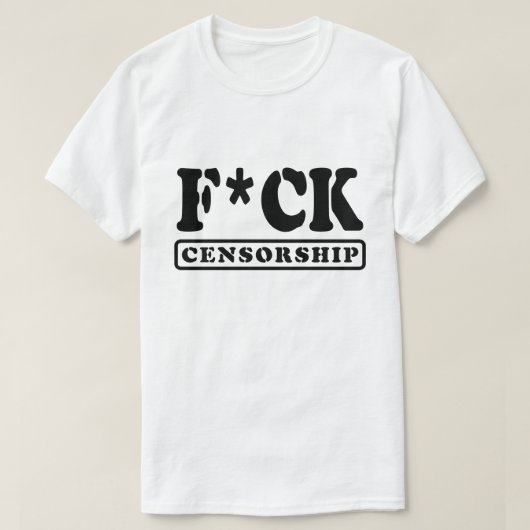 F*CK-ZENSORING T-Shirt (Design vorne)