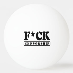 F*CK-ZENSORING TISCHTENNISBALL