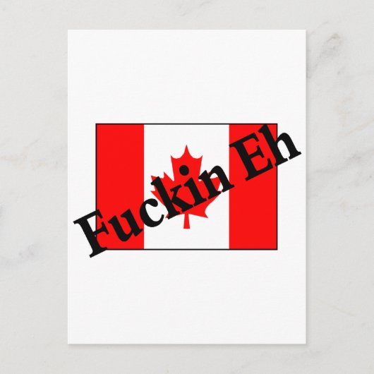 F*ckin Eh (kanadische Flagge) Postkarte (Vorderseite)