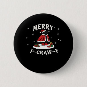 F-Craw-F Krähe Weihnachten F-Caw-F Rabe Weihnachte Button