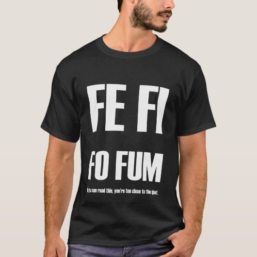 F.E.-FI FO FUM!!! T-Shirt (Vorderseite)