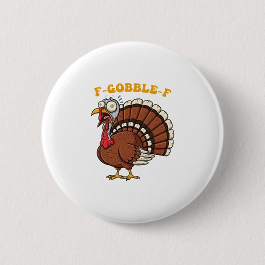 F-gobble-f Lustiger Erntedank-Truthahn Humor Männe Button (Vorderseite)