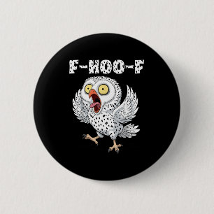 F-hoo-f Eulen-Meme – Lustiges schreiendes Eulen-Vo Button
