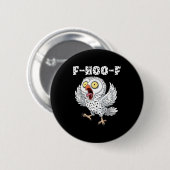 F-hoo-f Eulen-Meme – Lustiges schreiendes Eulen-Vo Button (Vorne & Hinten)