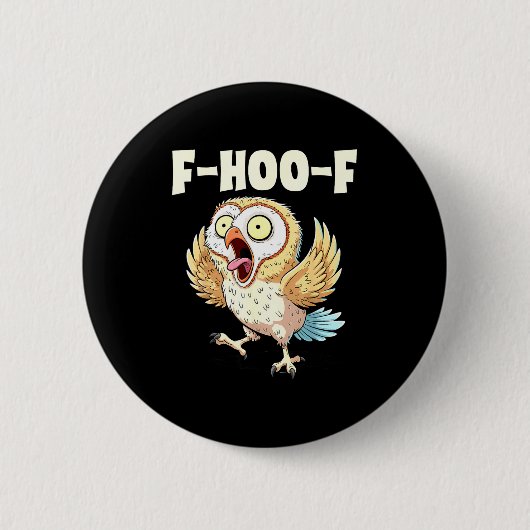 F-hoo-f Eulen-Meme – Lustiges schreiendes Eulen-Vo Button (Vorderseite)