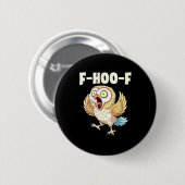 F-hoo-f Eulen-Meme – Lustiges schreiendes Eulen-Vo Button (Vorne & Hinten)