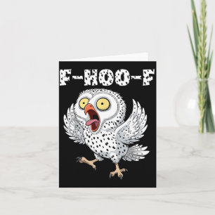 F-hoo-f Eulen-Meme – Lustiges schreiendes Eulen-Vo Karte