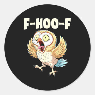 F-hoo-f Eulen-Meme – Lustiges schreiendes Eulen-Vo Runder Aufkleber