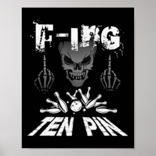 F-ing Ten Button Team Bowling Poster