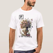 F ist für Blume T - Shirt