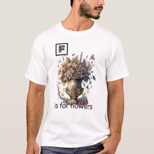 F ist für Blume T - Shirt (Vorderseite)