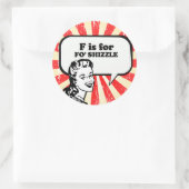F IST FÜR FO' SHIZZLE RUNDER AUFKLEBER (Tasche)