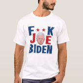 F**K JOE BIDEN White T - Shirt (Vorderseite)