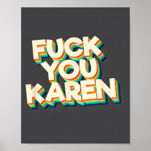 F#@k You Karen Tee-Shirt Retro Vintage Karen Poster