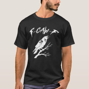 F Krächz F Schwarze Krähe Wortspiel Lustiger Vogel T-Shirt