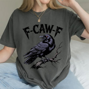 F Krähe F Krächzen  T-Shirt