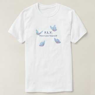 F.L.Y. First Love Yourself Butterfly Inspirierend T-Shirt
