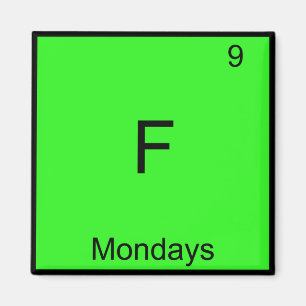 F - Montags Chemie Element Symbol Funny Magnet