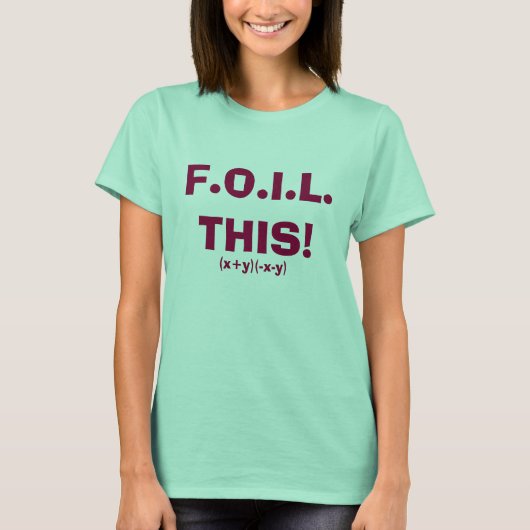 F.O.I.L. THIS!, (x+y)(-x-y) T-Shirt (Vorderseite)