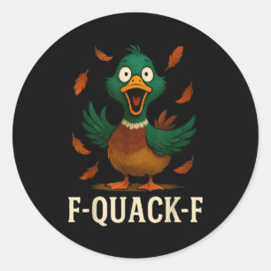 F-quack-f Lustiges Enten-Humor-Zitat-Meme-Geschenk Runder Aufkleber