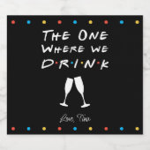 F.R.I.E.N.D.S Inspiriert Weinetikett Alkoholflaschenetikett (Einzelnes Label)