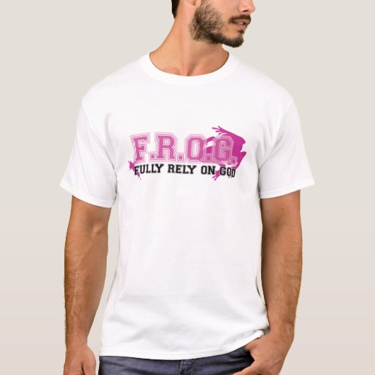 F.R.O.G. - Bauen Sie völlig auf Gott (Rosa) T-Shirt (Vorderseite)