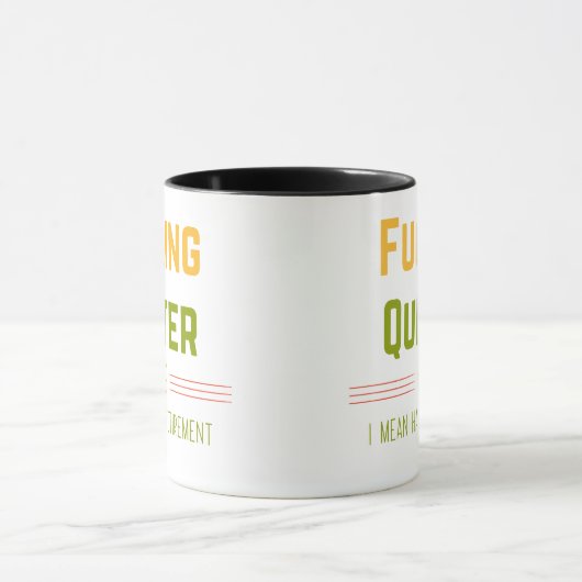 F*ticken Quitter Oops I Gemein Happy Pension Funny Tasse (Zentrum)