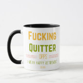 F*ticken Quitter Oops I Gemein Happy Pension Funny Tasse (Links)