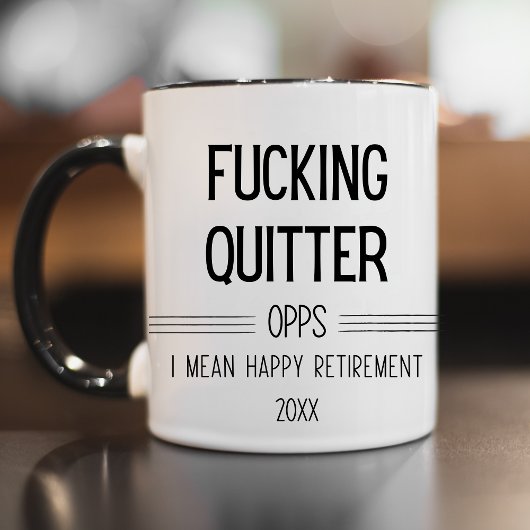 F*ticken Quitter Oops I Gemein Happy Pension Funny Tasse