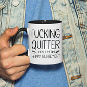 F*ticken Quitter Oops I Gemein Happy Retirement Kaffeetasse