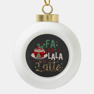 Fa Fa La La Latte Lustiger Weihnachten Santa Xmas  Keramik Kugel-Ornament