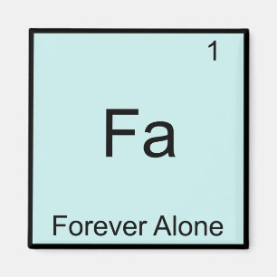 Fa - Für Immer Allein Lustiges Element Chemie Meme Magnet