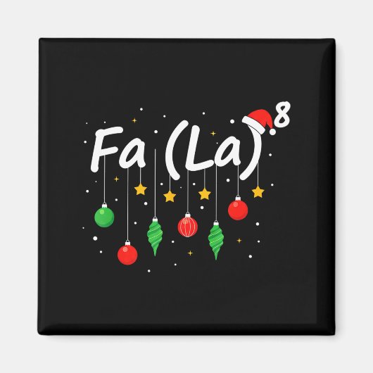 Fa (la) 8 Funny Christmas Santa Fa La Math Teacher Magnet (Vorne)