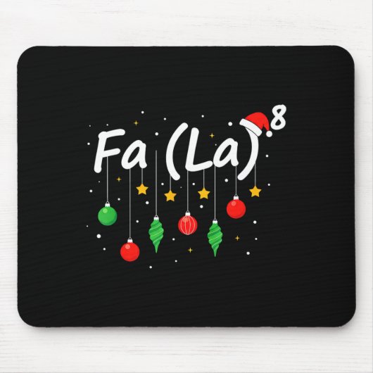 Fa (la) 8 Funny Christmas Santa Fa La Math Teacher Mousepad (Vorne)