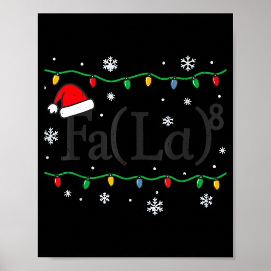 Fa (la) 8 Funny Math Teacher Christmas Ugly Sweate Poster (Vorne)
