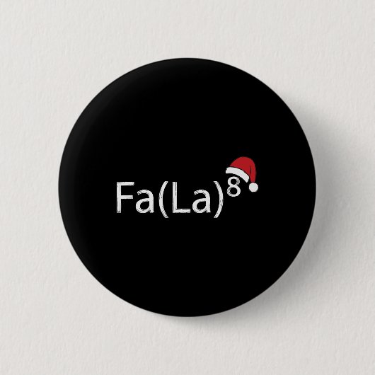 Fa La 8 Lustiges Weihnachtslied Mathelehrer Santa Button (Vorderseite)
