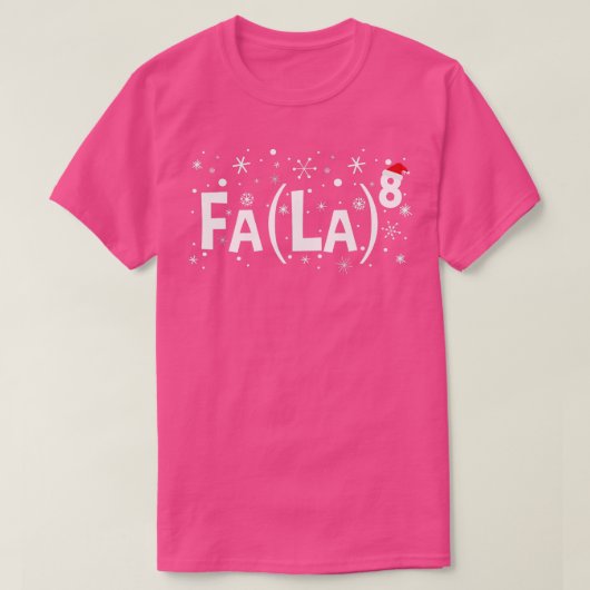 Fa La 8 Shirt Mathe Lehrer Weihnachts-Shirt Fa La (Design vorne)