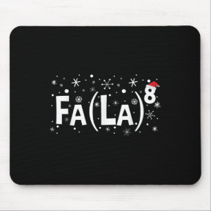Fa La 8 Shirt - Mathematiklehrer Weihnachten Mousepad